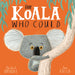 The Koala Who Could By Rachel Bright-Picture Book-Hi-Toycra