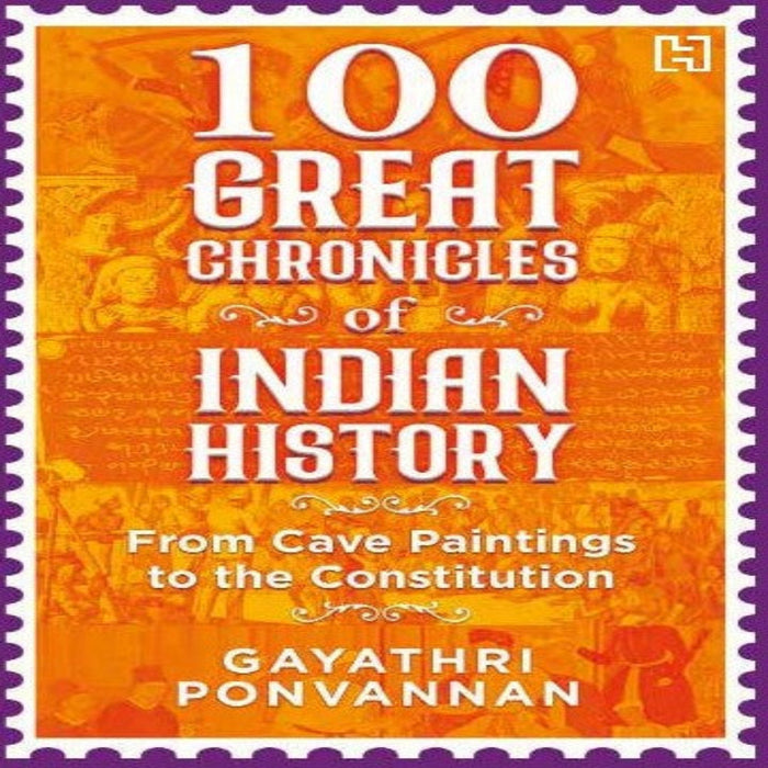 100 Great Chronicles of Indian History by Gayathri Ponvannan-Non-Fiction Book-Hi-Toycra