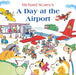 A Day At The Airport-Story Books-Hc-Toycra
