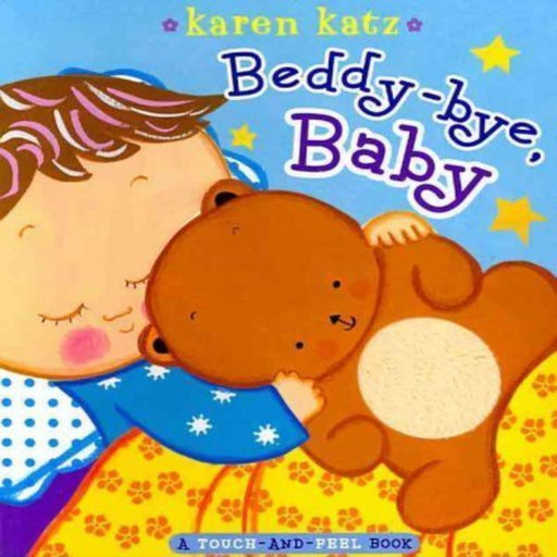 Beddy-Bye, Baby A Touch-And-Feel Book-Board Book-SS-Toycra