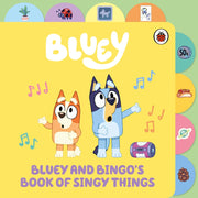 Bluey: Bluey And Bingo’s Book Of Singy Things