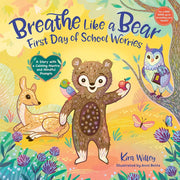 Breathe Like A Bear : First Day Of School Worries