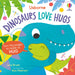 Dinosaurs Love Hugs-Board Book-Usb-Toycra