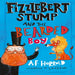 Fizzlebert Stump And The Bearded Boy-Bl-Toycra