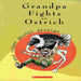 Grandpa Fights An Ostrich-Story Books-Sch-Toycra