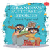 Grandpa's Suitcase Of Stories-Story Books-Hc-Toycra