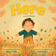 Here : I Can Be Mindful