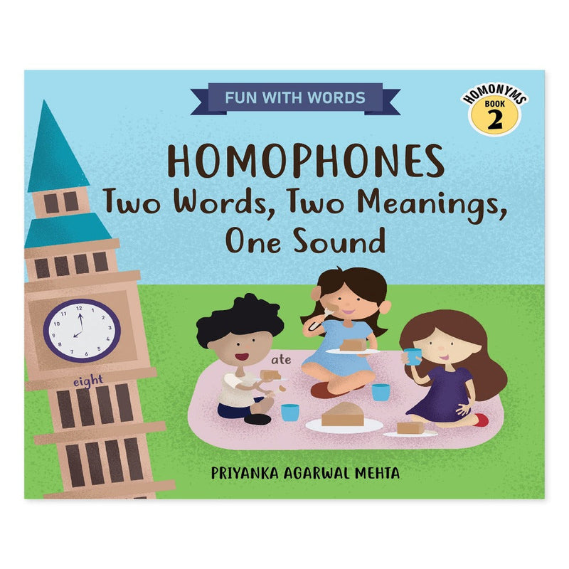 Homophones: Two Words, Two Meanings, One Sound
