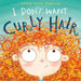 I Don't Want Curly Hair-Picture Book-Bl-Toycra