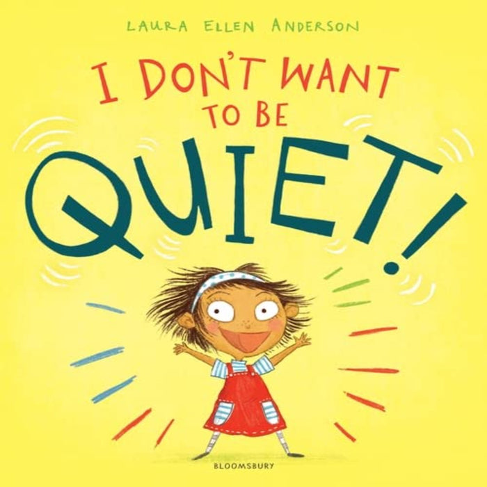 I Don't Want To Be Quiet!-Picture Book-Bl-Toycra