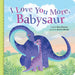 I Love You More, Babysaur-Board Book-Prh-Toycra