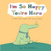 I’m So Happy You’re Here-Board Book-Hc-Toycra