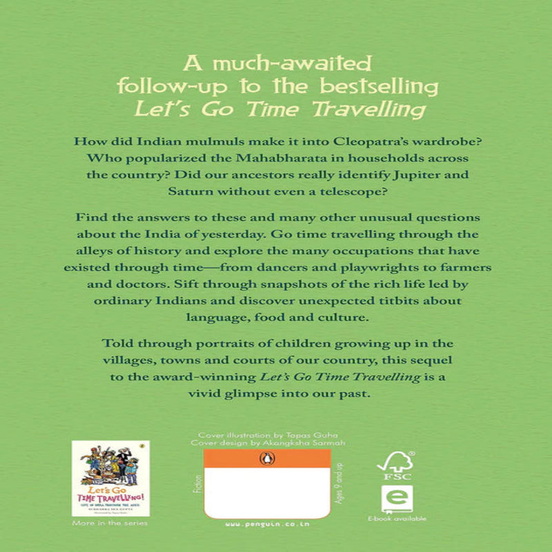 Let's Go Time Travelling Again!: Life In India Through The Ages