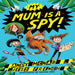 My Mum Is A Spy-Story Books-Hi-Toycra