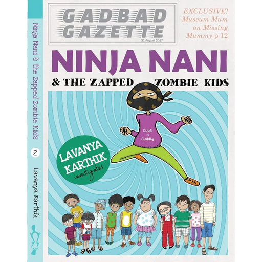 Ninja Nani And The Zapped Zombie Kids (Age : 9 Years+)