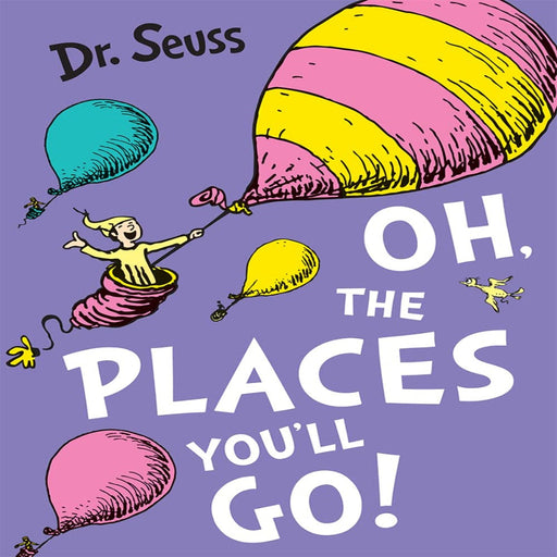 Oh, The Places You'll Go
