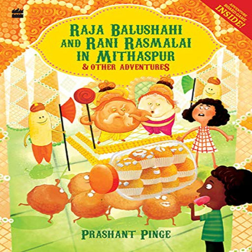 Raja Balushahi And Rani Rasmalai In Mithaspur-Story Books-Hc-Toycra