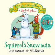 Squirrel's Snowman A Lift-The-Flap Book