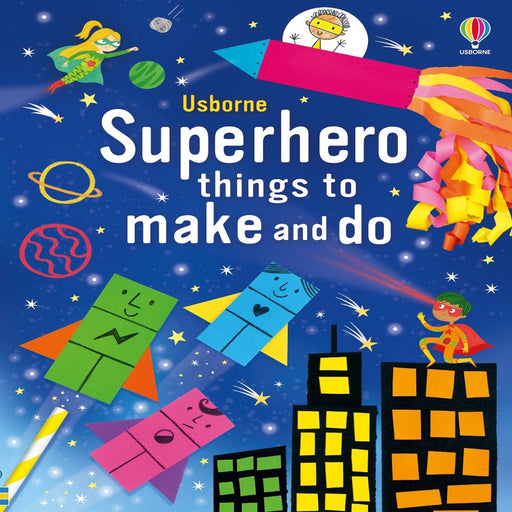 Superhero Things To Make And Do-Activity Books-Usb-Toycra