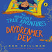 The Absolutely True Adventures Of Daydreamer Dev-Story Books-Prh-Toycra