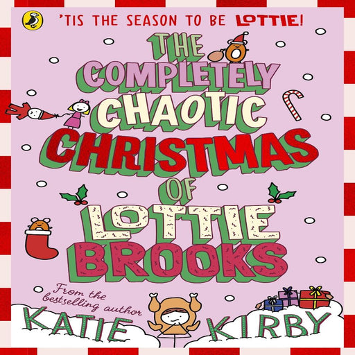 The Completely Chaotic Christmas Of Lottie Brooks-Story Books-Prh-Toycra