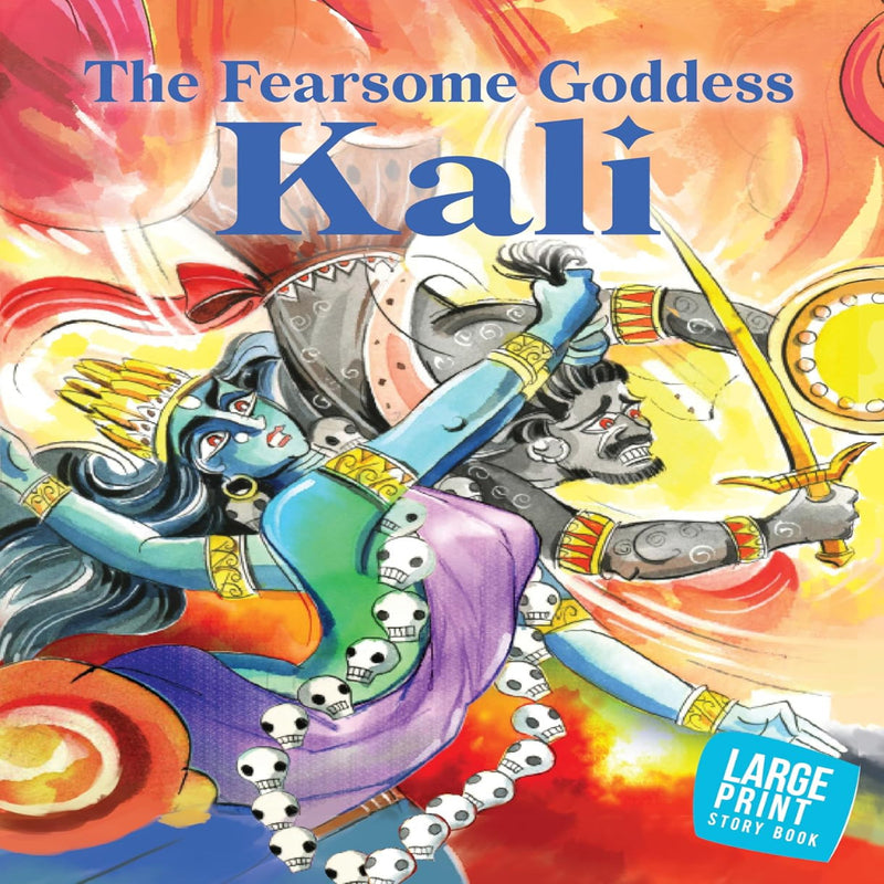 The Fearsome Goddess Kali