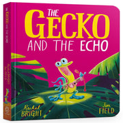 The Gecko And The Echo By Rachel Bright