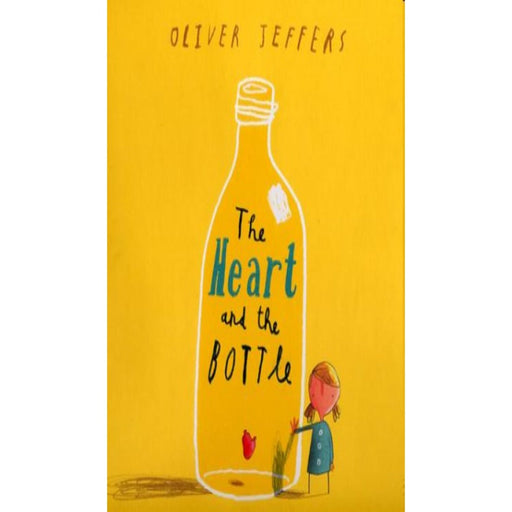 The Heart And The Bottle By Oliver Jeffers