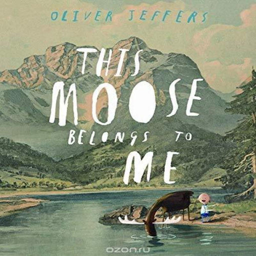 The Moose and Me By Oliver Jeffers-Picture Book-Hc-Toycra