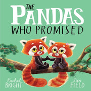 The Pandas Who Promised By Rachel Bright
