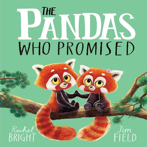 The Pandas Who Promised By Rachel Bright