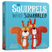 The Squirrels Who Squabbled By Rachel Bright