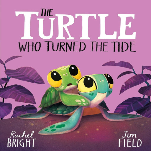 The Turtle Who Turned The Tide Picture Book By Rachel Bright