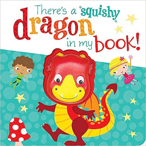 There's A Squishy Dragon In My Book-Board Book-Toycra Books-Toycra