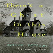 There's a Ghost in this House (Age : 3 Years +)