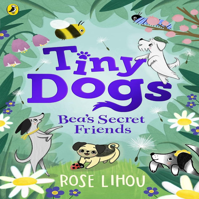 Tiny Dogs Bea's Secret Friends