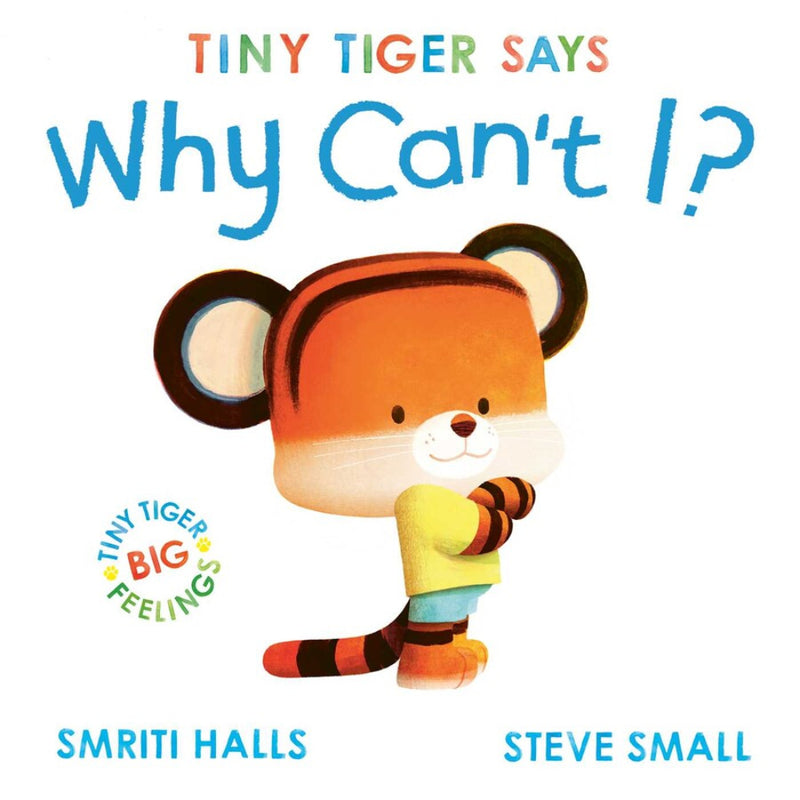 Tiny Tiger Says Why Can't I? (Age : 3 Years+)