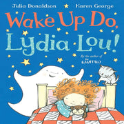 Wake Up Do Lydia Lou?