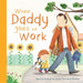 When Daddy Goes to Work-Board Book-Hc-Toycra
