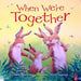 When We're Together-Picture Book-Toycra Books-Toycra