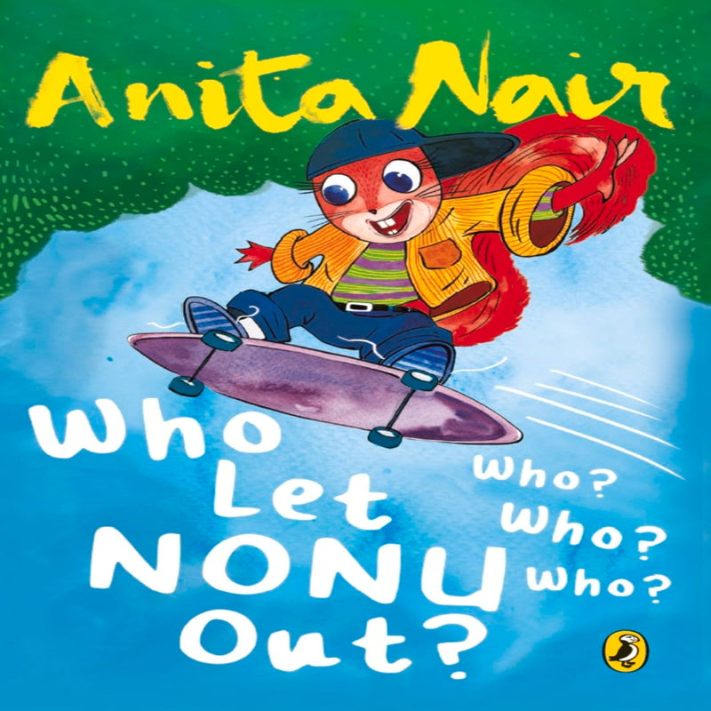 Who Let Nonu Out?: Who? Who? Who? (Age : 6 Years+)