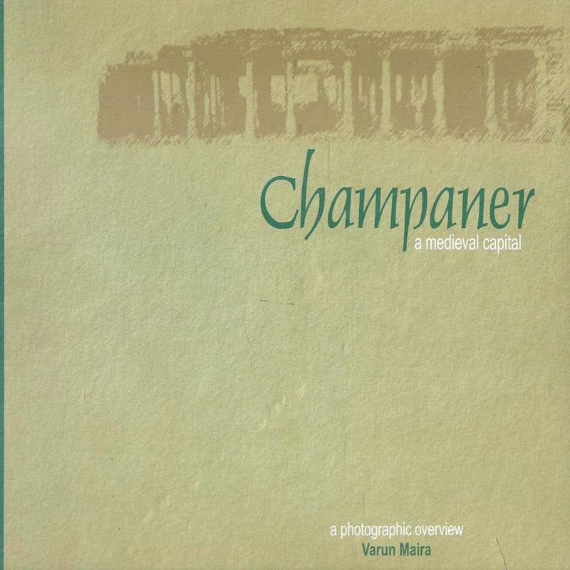 Champaner- A Medieval Capital